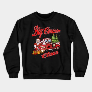 Big Cousin Claus Santa Car Christmas Funny Awesome Gift Crewneck Sweatshirt